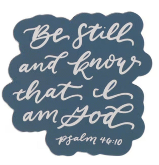 Be Still and Know that I am God Magnet