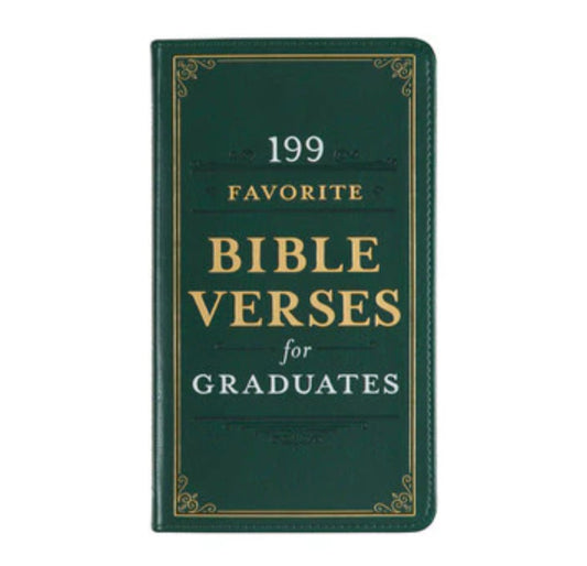 199 Favorite Bible Verses for Graduates Green Faux Leather Gift Book