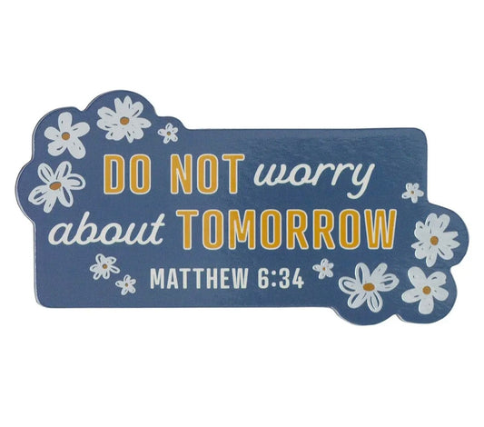 Do Not Worry About Tomorrow Magnet