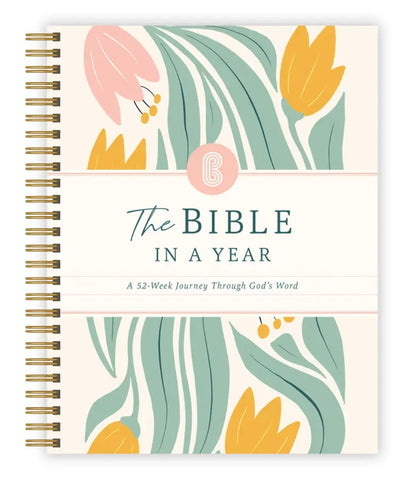 The Bible In A Year: A 52-Week Journey Through God's Word (Softcover)